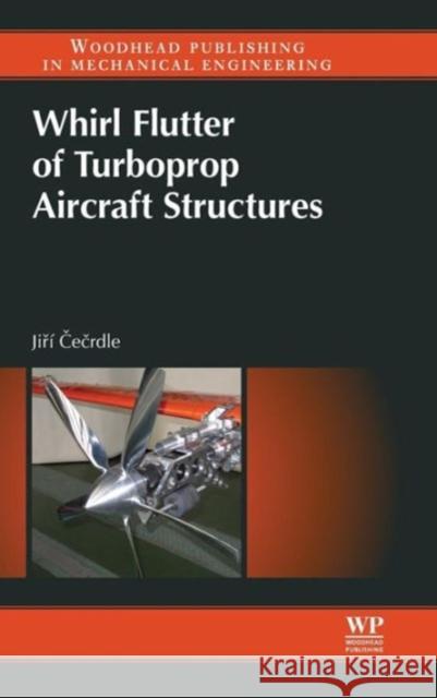 Whirl Flutter of Turboprop Aircraft Structures Cecrdle, Jiri   9781782421856 Elsevier Science - książka
