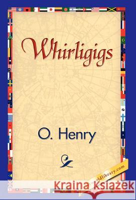 Whirligigs O. Henry 9781421839028 1st World Library - książka