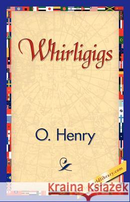 Whirligigs Henry O 9781421840024 1st World Library - książka