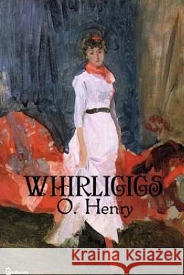 Whirligigs O. Henry 9781514153833 Createspace - książka