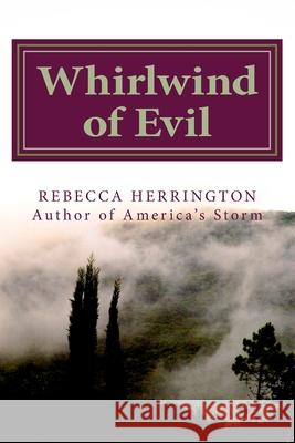 Whirlwind of Evil Rebecca Herrington 9781518691454 Createspace Independent Publishing Platform - książka