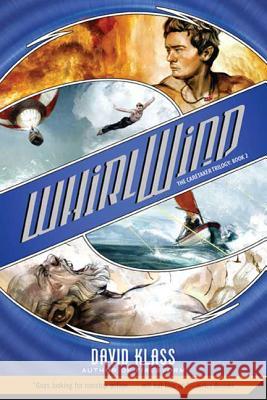 Whirlwind: The Caretaker Trilogy: Book 2 David Klass 9780312384296 St. Martins Press-3PL - książka