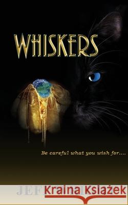 Whiskers: Be Careful Of What You Wish For Wright, Jeff Thomas 9781518627064 Createspace - książka