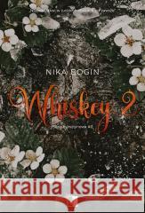 Whiskey 2 Nika Bogin 9788383627335 NieZwykłe - książka