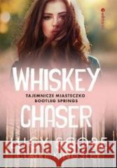 Whiskey Chaser. Tajemnicze miasteczko... Lucy Score, Claire Kingsley 9788328384767 Editio - książka