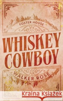 Whiskey Cowboy Walker Rose 9781951067816 Le Publishing - książka