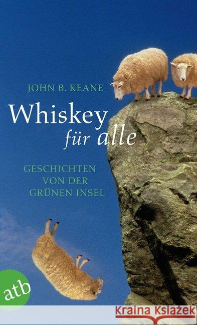 Whiskey für alle : Geschichten von der Grünen Insel. Deutsche Erstausgabe Keane, John B. 9783746628387 Aufbau TB - książka