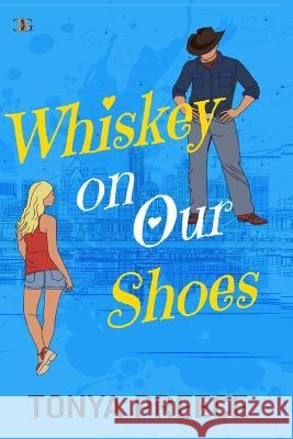 Whiskey on Our Shoes Tonya Preece 9781957228761 Champagne Book Group - książka