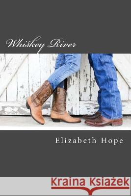 Whiskey River Elizabeth Hope 9781500641214 Createspace - książka