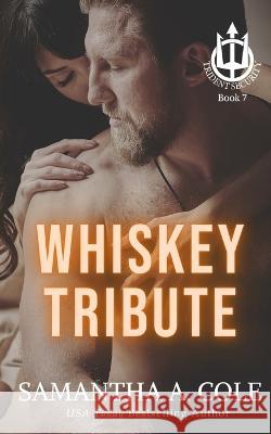 Whiskey Tribute: A Trident Security Novella Samantha Cole, Eve Arroyo 9781948822619 Suspenseful Seduction Publishing - książka