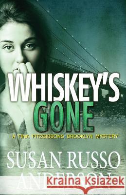 Whiskey's Gone Susan Russo Anderson 9781507813911 Createspace - książka