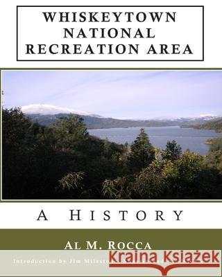 Whiskeytown National Recreation Area: A History Al M. Rocca 9781451568530 Createspace - książka