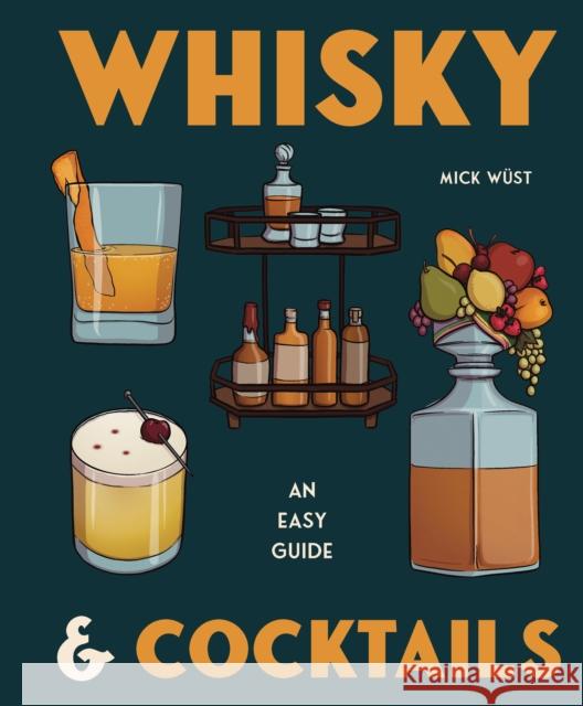 Whisky & Cocktails Mick Wust 9781922662286 Rockpool Publishing - książka