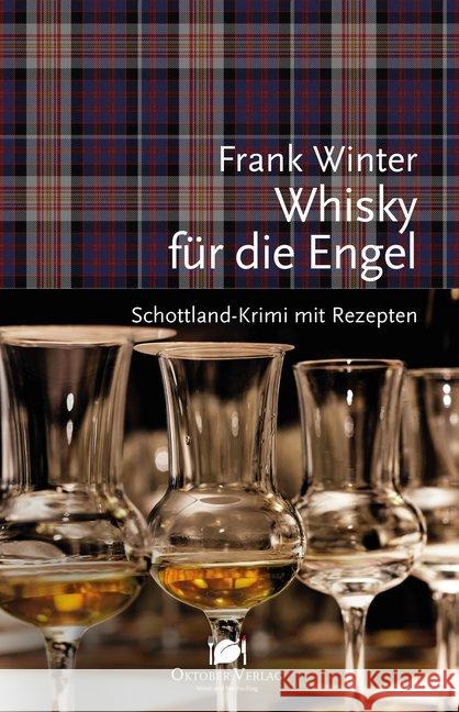 Whisky für die Engel : Schottland-Krimi mit Rezepten Winter, Frank 9783946938323 Oktober Verlag - książka