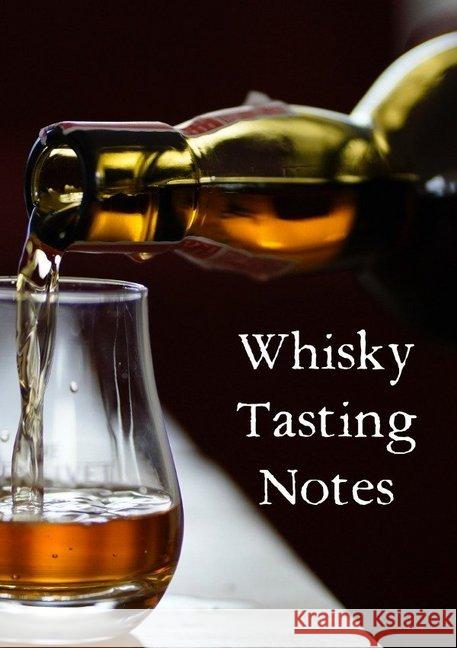 Whisky Tasting Notes : Das Buch zu Ihrem Whisky Tasting Rosowski, Andre 9783746787947 epubli - książka