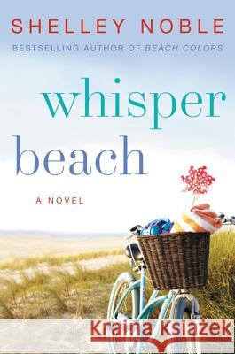 Whisper Beach Noble, Shelley 9780062319166 William Morrow & Company - książka