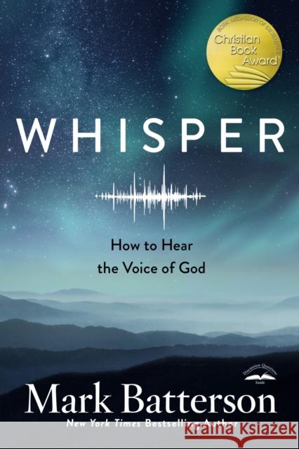 Whisper: How to Hear the Voice of God Mark Batterson 9780735291102 Multnomah Press - książka