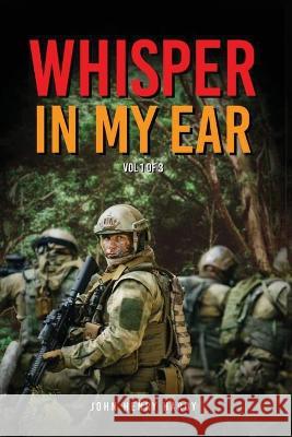 Whisper In My Ear Volume 1 of 3 John Henry Hardy   9781088143599 IngramSpark - książka