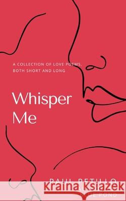 Whisper Me: A Collection of Poetry - Long and Short Paul Petillo 9780982959367 R. R. Bowker - książka