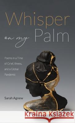 Whisper on My Palm Sarah Agnew 9781666795523 Resource Publications (CA) - książka