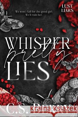 Whisper Pretty Lies C. S. Berry 9781957657226 Berry Lark Press LLC - książka