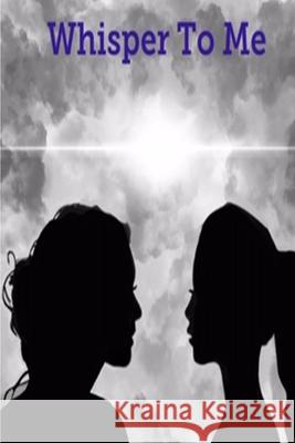 Whisper To Me Michael W. Evans 9781716810060 Lulu.com - książka