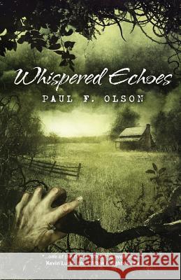 Whispered Echoes Paul F Olson, Chet Williamson 9781640074743 Crystal Lake Publishing - książka
