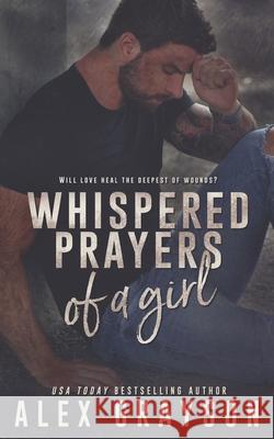 Whispered Prayers of a Girl Alex Grayson Cover Me Darling Kruse Images An 9781548465704 Createspace Independent Publishing Platform - książka