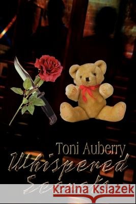 Whispered Secrets Toni Auberry 9781410766632 Authorhouse - książka