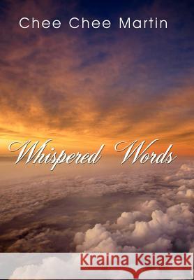 Whispered Words Chee Chee Martin 9781425990114 Authorhouse - książka