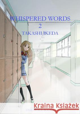 Whispered Words Volume 2 Ikeda, Takashi 9781935548577 One Peace Books - książka
