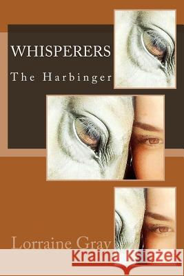 Whisperers: The Harbinger MS Lorraine Gray Miss Brooke Gray MR Timothy Cooke 9781517709877 Createspace - książka