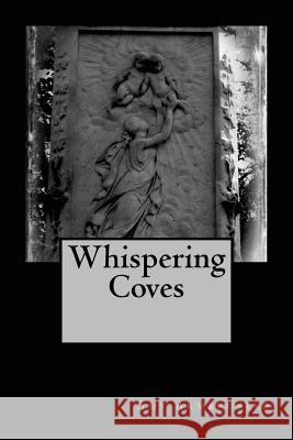 Whispering Coves Mrs Amy Armbruster 9781477631195 Createspace - książka