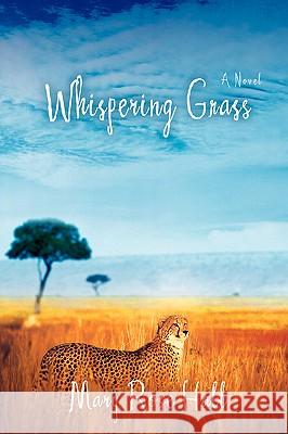 Whispering Grass Mary Rose Hall 9780595420308 iUniverse - książka