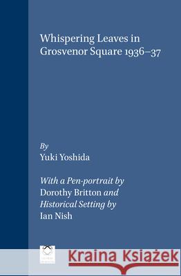 Whispering Leaves in Grosvenor Square 1936-37 Yuki Yoshida 9781901903003 Global Books Ltd. (UK) - książka