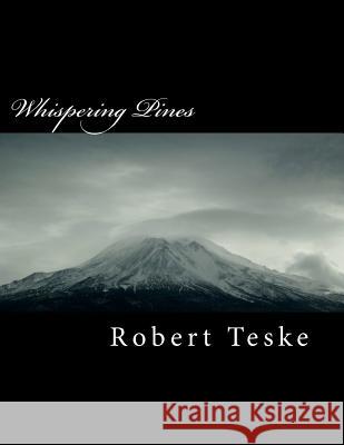 Whispering Pines MR Robert K. Tesk 9781469923222 Createspace - książka