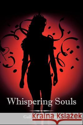 Whispering Souls Gail Sarah Williams 9781452097800 Authorhouse - książka
