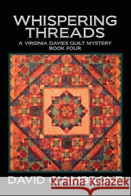 Whispering Threads David Ciambrone   9781958640135 Progressive Rising Phoenix Press - książka