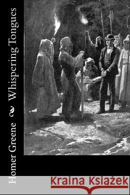 Whispering Tongues Homer Greene 9781979007702 Createspace Independent Publishing Platform - książka