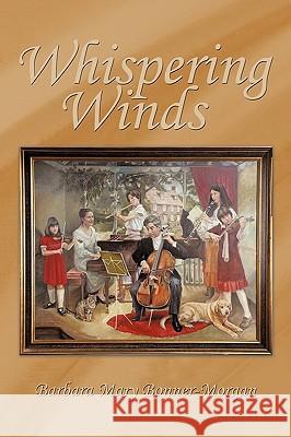 Whispering Winds Barbara Mary Bonner Morgan 9781449018856 Authorhouse - książka