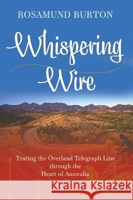 Whispering Wire Burton, Rosamund 9781743059609 Wakefield Press - książka