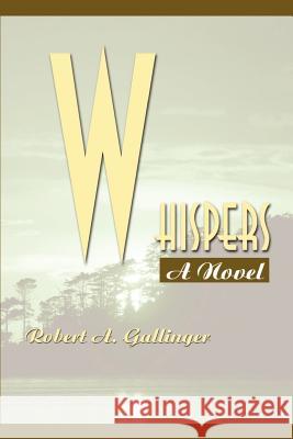 Whispers Robert A. Gallinger 9780595212873 Writers Club Press - książka