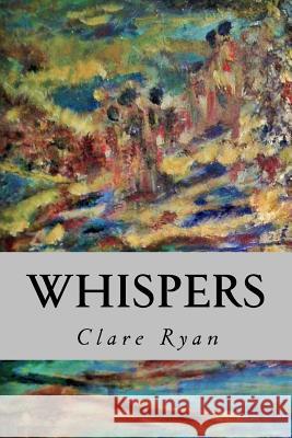 Whispers Clare Ryan 9781523675494 Createspace Independent Publishing Platform - książka