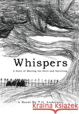 Whispers: A Story of Meeting the Devil and Surviving T G Anderson 9781796088151 Xlibris Us - książka