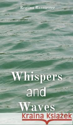 Whispers and Waves Regiina Rannaveer 9789916763681 Book Fairy Publishing - książka