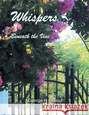 Whispers Beneath the Vine George H. Malouf 9781543473230 Xlibris - książka