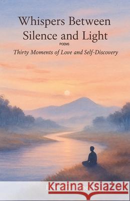 Whispers Between Silence and Light Prasanta Behera 9781645607564 Black Eagle Books - książka