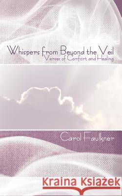 Whispers from Beyond the Veil Carol Faulkner 9781847488473 New Generation Publishing - książka