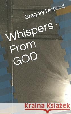 Whispers From GOD Richard Gregory Richard 9798755688949 Independently published - książka