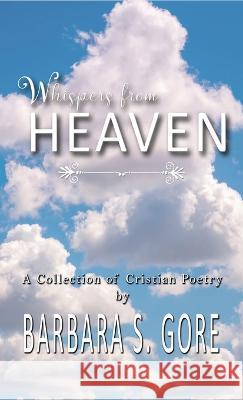 Whispers From Heaven Barbara S Gore   9781959173014 Barbara S. Publishing - książka